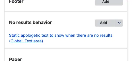 Views' administrative interface for configuring what to show when there are no results. In this instance, a global text area gas been set to show some apologetic text.